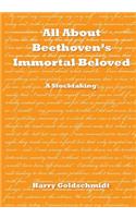 All About Beethoven's Immortal Beloved: A Stocktaking