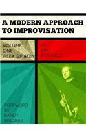 A Modern Approach to Improvisation: Volume 1: The Improvisational Style of Alex Sipiagin