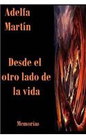 Desde el otro lado de la vida (Autobiografica)