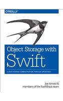 Openstack Swift: Using, Administering, and Developing for Swift Object Storage