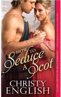 How to Seduce a Scot: (1 Broadswords and Ballrooms)