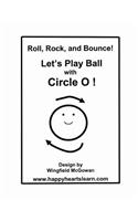 Let's Play Ball with Circle O!