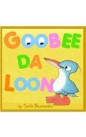 Goobee Da Loon