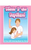 When I Am Baptized a fun LDS coloring book for Girls