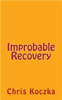 Improbable Recovery