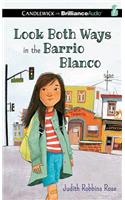Look Both Ways in the Barrio Blanco