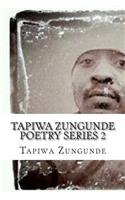 Tapiwa Zungunde Poetry Series 2