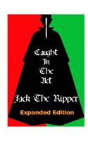 Caught In the Act Jack The Ripper