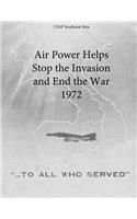 Air Power Helps Stop the Invasion and End the War 1972