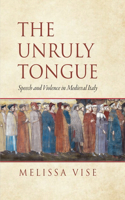 The Unruly Tongue