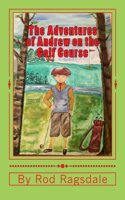 Adventures of Andrew on the Golf Course