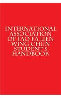 International Association of Pao Fa Lien Wing Chun Student's Handbook