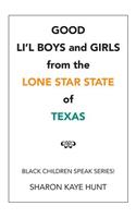 Good Li'l Boys and Girls from the Lone Star State of Texas