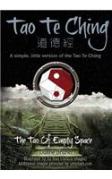 The Tao Te Ching - A Modernized Tao Te Ching (Illustrated, B/W): The Tao of Empty Space: The Tao of Empty Space