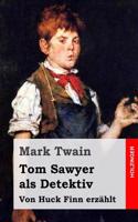 Tom Sawyer als Detektiv