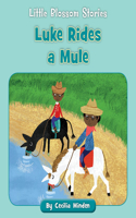 Luke Rides a Mule: (Little Blossom Stories)
