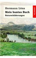 Mein buntes Buch: Naturschilderungen