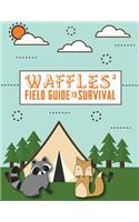 Waffles' Guide to Survival