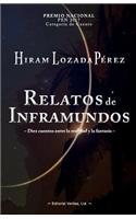 Relatos de Inframundos: Diez Cuentos Entre La Realidad Y La Fantasia
