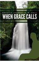 When Grace Calls: I responded