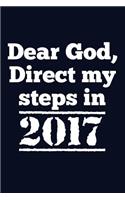 Dear God, Direct my steps in 2017.