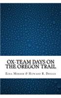 Ox-Team Days on the Oregon Trail