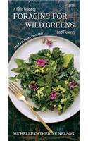 Field Guide to Foraging for Wild Greens and Flowers