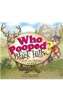 Who Pooped in the Black Hills?