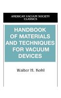 Handbook of Materials and Techniques for Vacuum Devices: (AVS Classics in Vacuum Science and Technology)