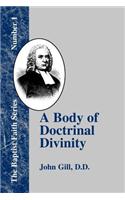 Body of Doctrinal Divinity: Or a System of Evangelical Truths