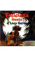 Feliciana Meets d'Loup Garou