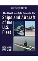 The Naval Institute Guide to the Ships and Aircraft of the U.S. Fleet, 19th Edition