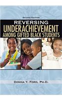 Reversing Underachievement Among Gifted Black Students