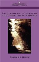 Jewish Antecedents of the Christian Sacraments