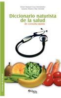 Diccionario Naturista de La Salud de Consulta Rapida