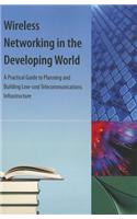 Wireless Networking in the Developing World