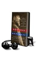Destiny of the Republic: A Tale of Madness, Medicine and the Murder of a President(Playaway Adult Nonfiction)