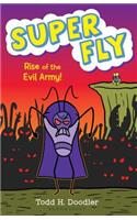 Super Fly 4: Rise of the Evil Army