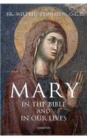 Mary in the Bible and in Our Lives