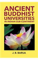 Ancient BUDDHIST UNIVERSITIES in Indian Sub-Continent
