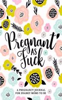 Pregnant as Fuck