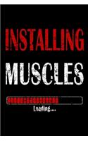 Installing Muscles Loading Notebook