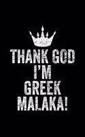 Thank God I'M Greek Malaka: Blank Lined Notebook Journal for Work, School, Office - 6x9 110 page