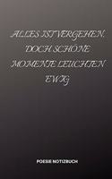 Alles Ist Vergehen, Doch Schöne Momente Leuchten Ewig