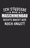 Ich Studiere Maschinenbau Nichts Macht Mir Noch Angst