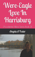 Were-Eagle Love In Harrisburg
