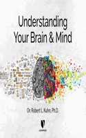 Understanding Your Brain and Mind