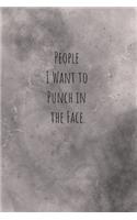 People I Want to Punch in the Face