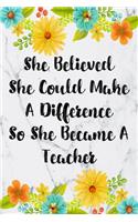 She Believed She Could Make A Difference So She Became A Teacher