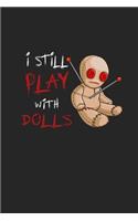 I Still Play With Dolls